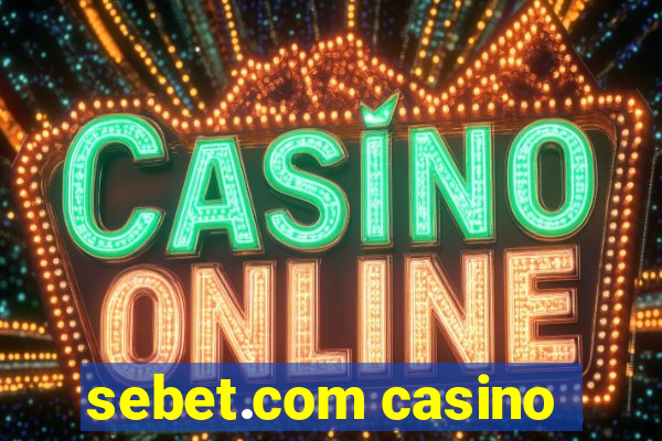 sebet.com casino