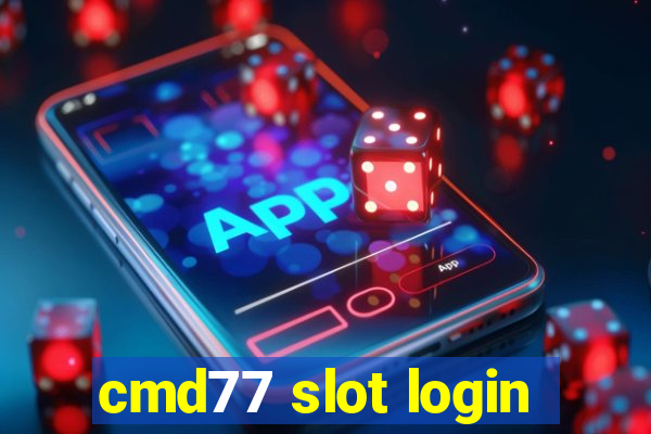 cmd77 slot login