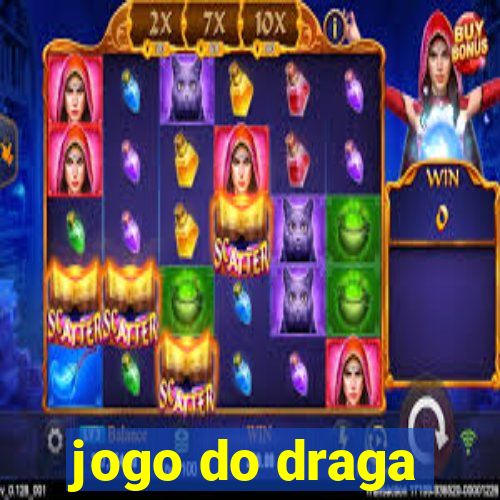 jogo do draga