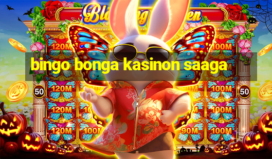 bingo bonga kasinon saaga