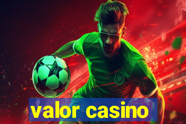 valor casino