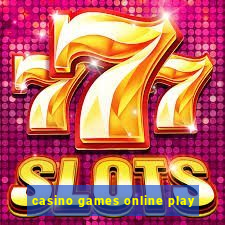 casino games online play