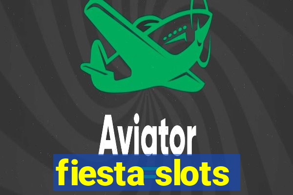 fiesta slots