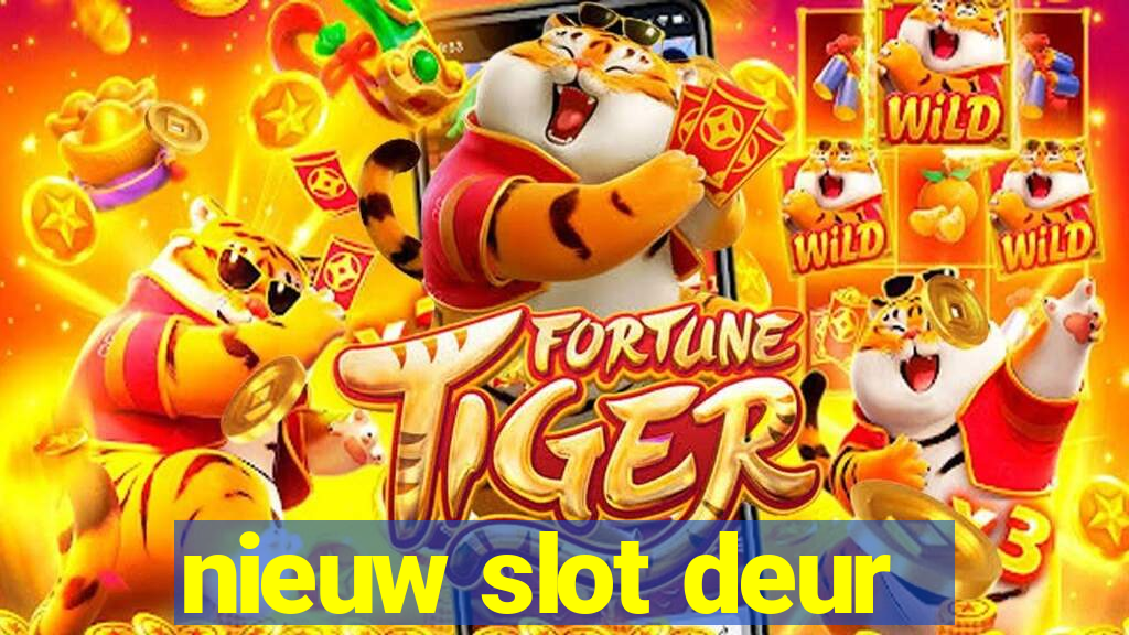 nieuw slot deur