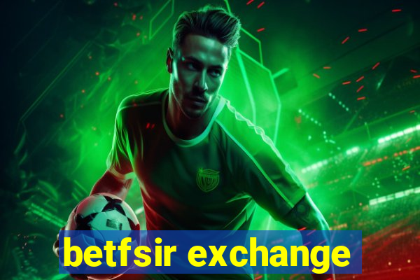 betfsir exchange