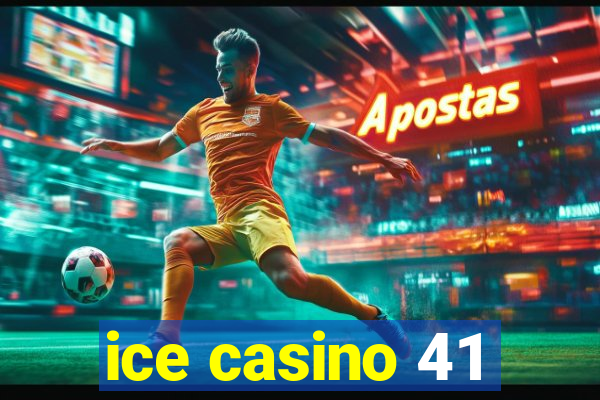 ice casino 41