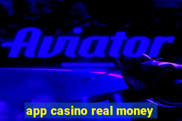 app casino real money