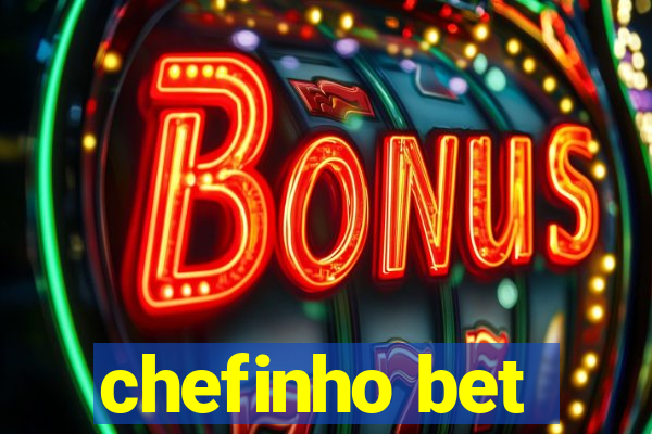 chefinho bet