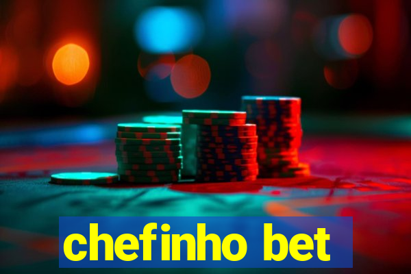 chefinho bet