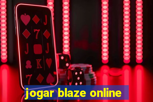 jogar blaze online