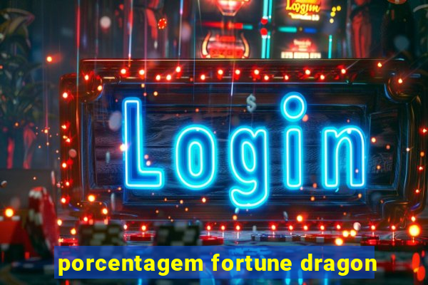 porcentagem fortune dragon