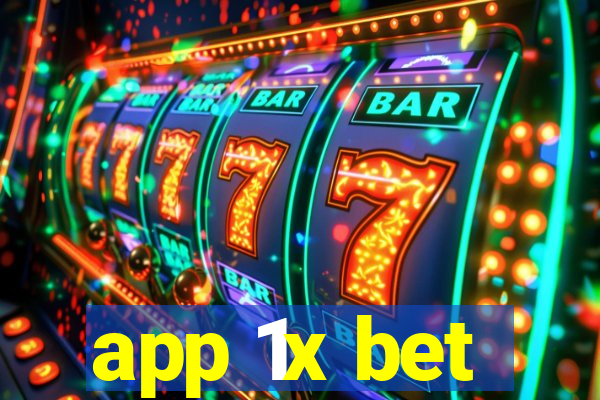 app 1x bet