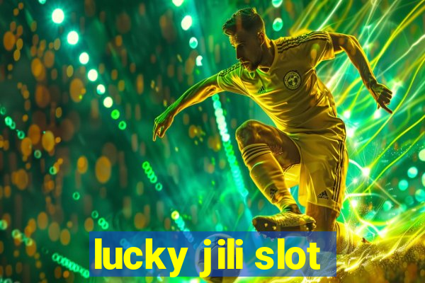 lucky jili slot