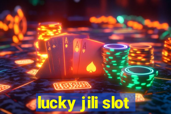 lucky jili slot