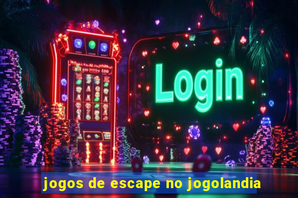 jogos de escape no jogolandia