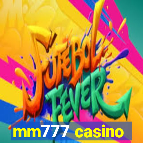 mm777 casino