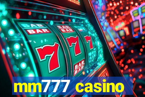 mm777 casino