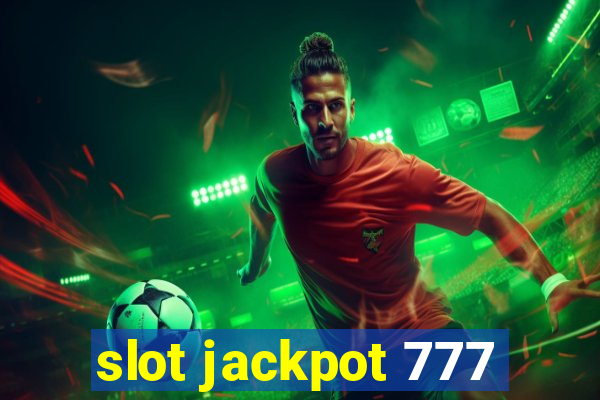 slot jackpot 777