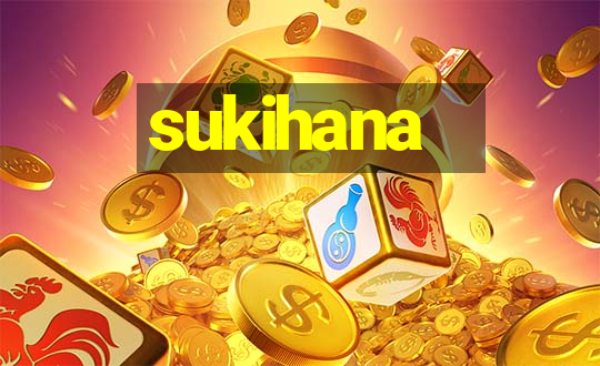 sukihana