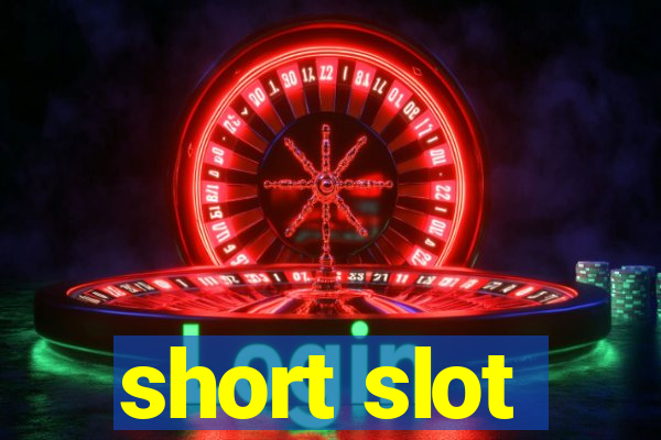 short slot