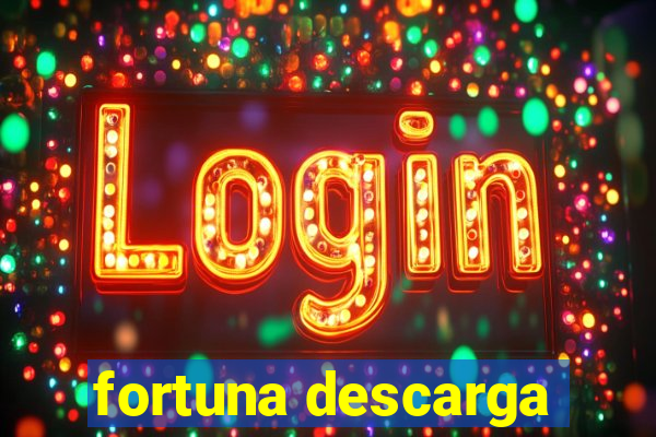 fortuna descarga