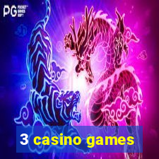 3 casino games