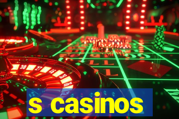 s casinos