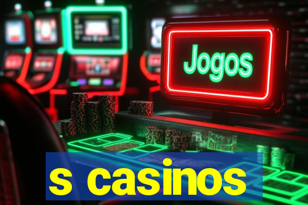 s casinos