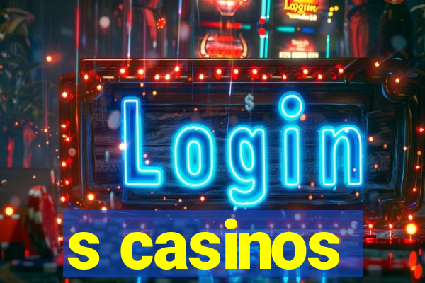 s casinos