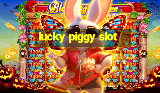 lucky piggy slot