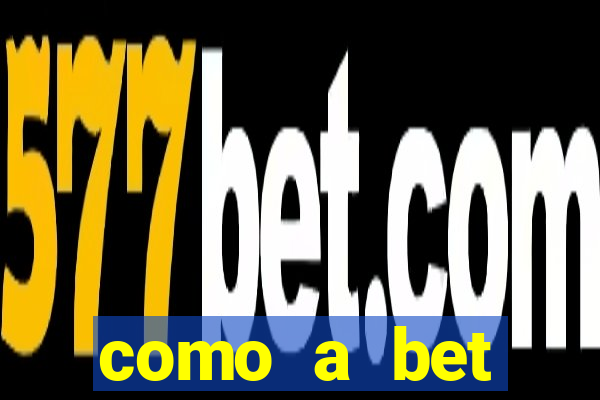 como a bet acompanha os jogos