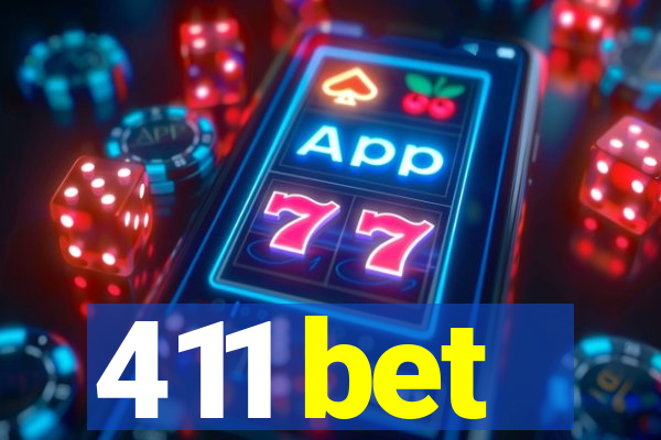 411 bet