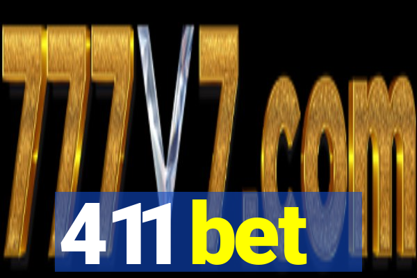 411 bet