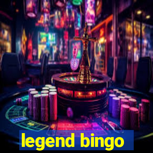 legend bingo