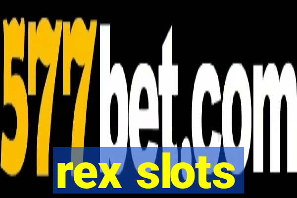 rex slots