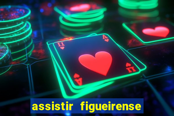 assistir figueirense ao vivo