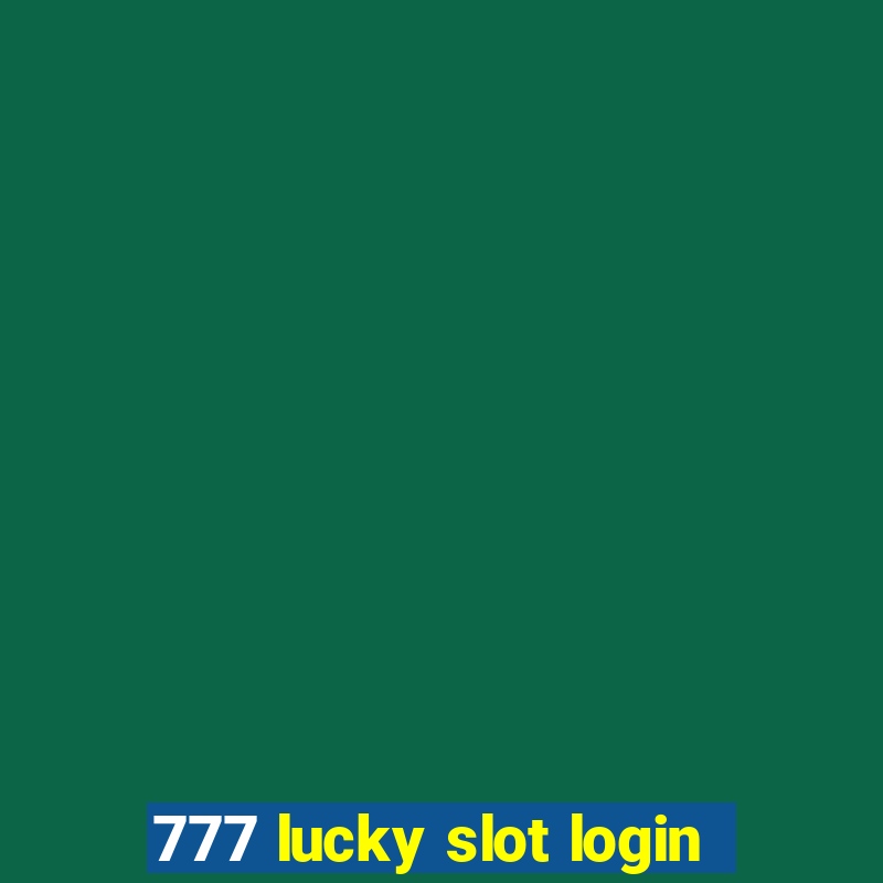 777 lucky slot login