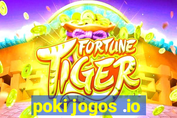 poki jogos .io