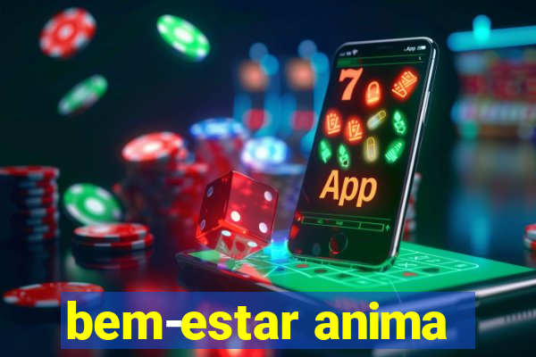 bem-estar anima