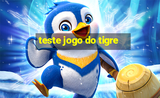 teste jogo do tigre