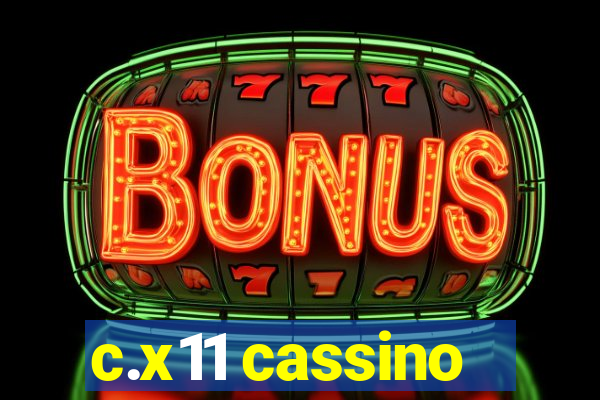 c.x11 cassino