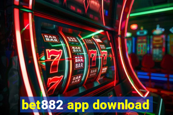 bet882 app download