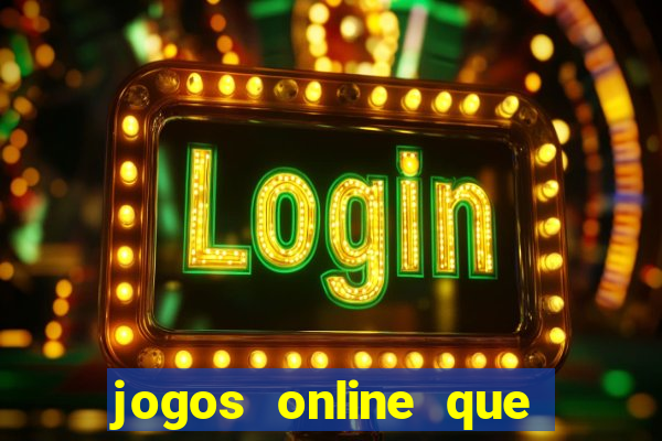 jogos online que d茫o dinheiro