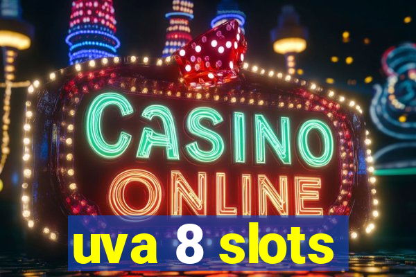 uva 8 slots