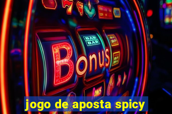 jogo de aposta spicy