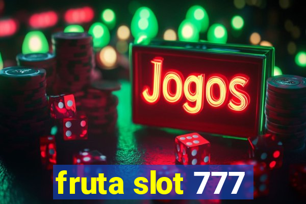 fruta slot 777