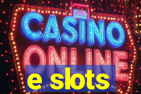 e slots