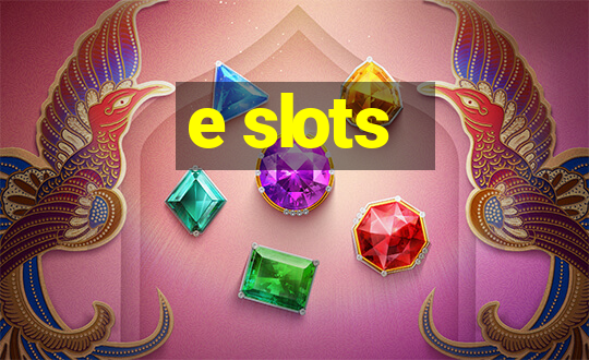 e slots