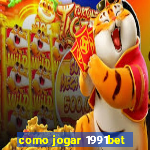 como jogar 1991bet