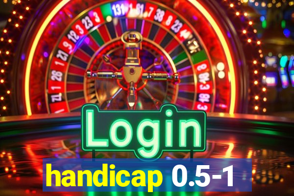 handicap 0.5-1